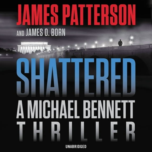 Shattered (Audiobook) by James Patterson, James O Born, Joshua Kane