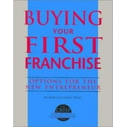 Buying Your First Franchise: Options for the New Entrepreneur (The Crisp Small Business Series) [Paperback - Used]