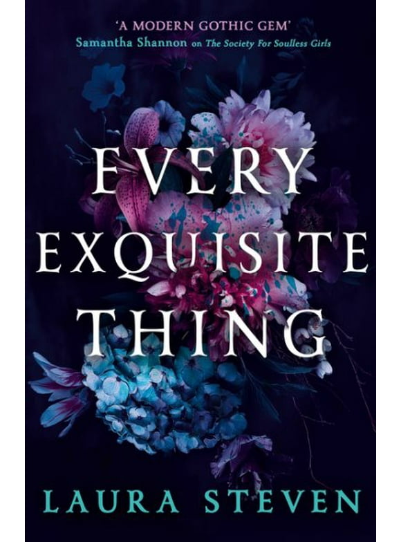 Every Exquisite Thing (Paperback) by Laura Steven