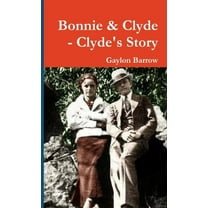 Bonnie & Clyde - Clyde's Story, (Paperback)