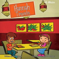 Hannah Travels : To Mexico