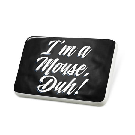 Porcelein Pin Classic design I'm a Mouse, Duh! Lapel Badge – NEONBLOND