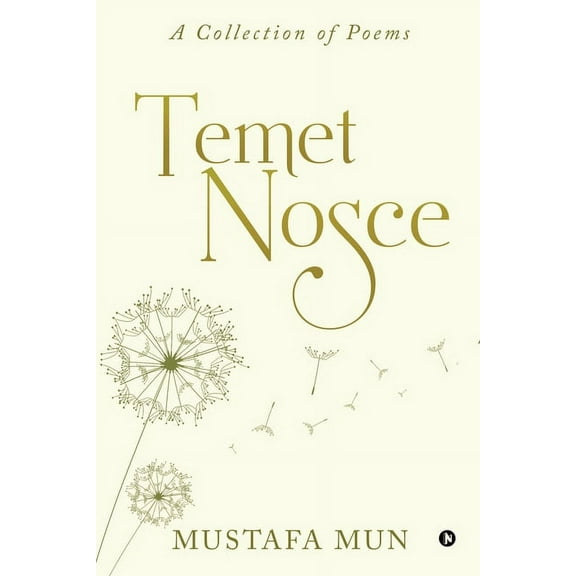 Temet Nosce : A Collection of Poems (Paperback)
