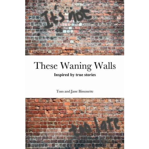 These Waning Walls, (Paperback)