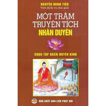 Một trăm truyện tích nhân duyên: Soạn tập bách duyên kinh (Paperback)