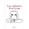 thumbnail image 1 of Libro Las Vigilantes Tapa Blanda, Autor Elvira Liceaga, Editorial Lumen, 1 of 1