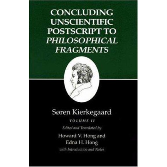 Pre-Owned Concluding Unscientific PostScript to Philosophical Fragments: Volume I (Paperback) 0691020817 9780691020815