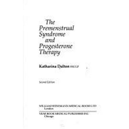 Premenstrual Syndrome and Progesterone Therapy [Hardcover - Used]
