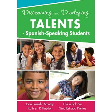 Discovering and Developing Talents in Spanish-Speaking Students (Paperback)
