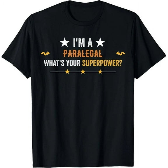 I'M A Paralegal What Is Your Superpower Vintage Gift T-Shirt Unisex S-5XL Hot Trending Shirt, Vintage Birthday Gift