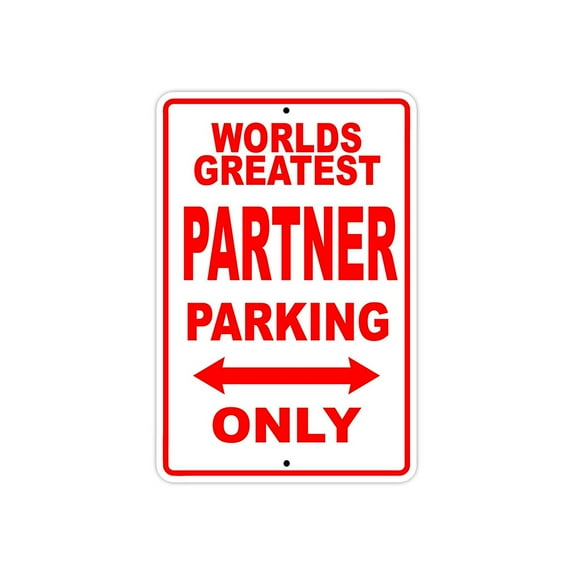 World's Greatest Partner Parking Only Sign Gift Wall Novelty Aluminum 18"x24"