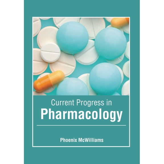 Current Progress in Pharmacology, (Hardcover)
