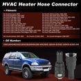 thumbnail image 2 of Conector de Manguera de Calefacción HVAC para Ford Excursion Expedition F150 F250 F350 E150 E250 E350, 2 of 7