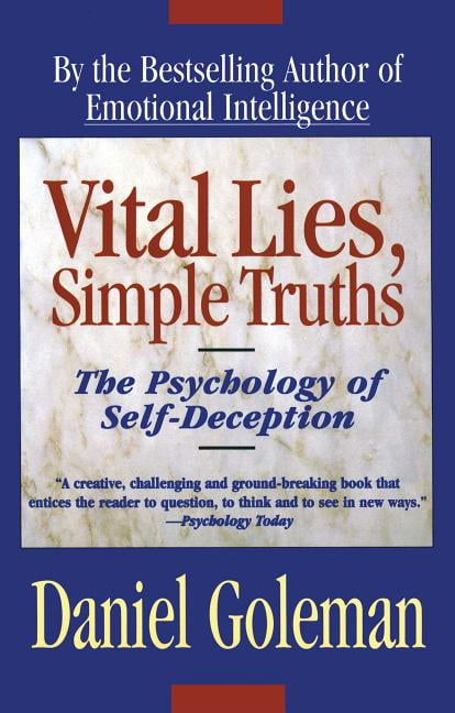 Vital Lies, Simple Truths : The Psychology of Self Deception - Walmart ...