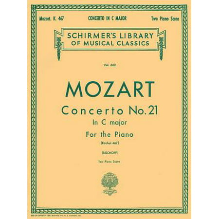 Concerto No. 21 in C, K.467 : Schirmer Library of Classics Volume 662 National Federation of Music Clubs 2014-2016 Piano