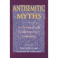 thumbnail image 2 of Antisemitic Myths: A Historical and Contemporary Anthology, (Paperback), 2 of 2
