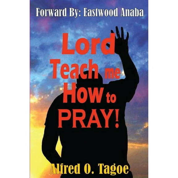 Lord Teach me How to PRAY! (Paperback)