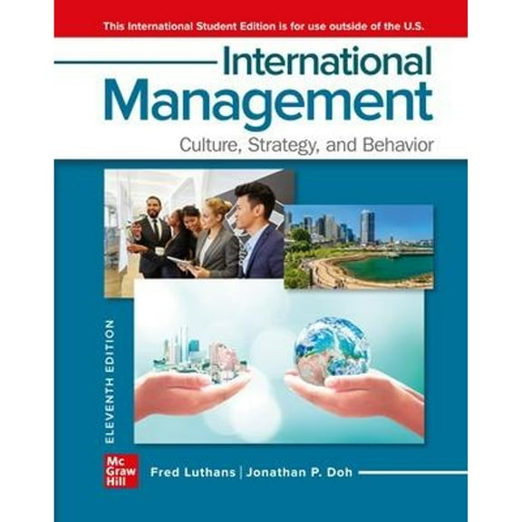 Pre-Owned ISE International Management: Culture, Strategy, and Behavior (Paperback 9781260570533) by Fred Luthans, Jonathan Doh