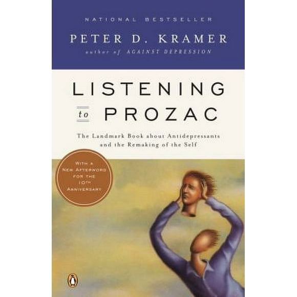 Listening to Prozac : A Psychiatrist Explores Antidepressant Drugs and the Remaking of the Self: Revis Ed Edition 9780140266719 Used / Pre-owned