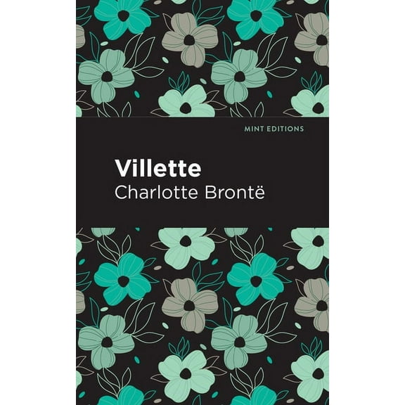 Mint Editions (Women Writers) Villette, (Hardcover)