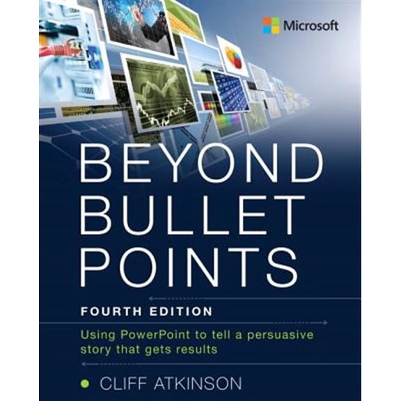 Pre-Owned Beyond Bullet Points: Using PowerPoint to Tell a Compelling Story That Gets Results (Paperback) 150930553X 9781509305537