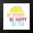 thumbnail image 2 of Lula Bijoux and Company 12x12 Black Modern Framed Museum Art Print Titled - Be Bright Be Happy 1, 2 of 5