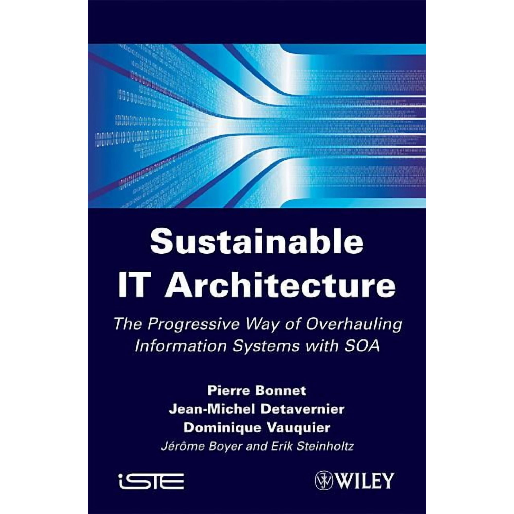 Sustainable It Architecture: The Progressive Way of Overhauling Information Systems with SOA (Hardcover)