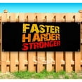 thumbnail image 1 of Faster Harder Stronger 13 oz Vinyl Banner With Metal Grommets, 1 of 4