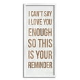 thumbnail image 4 of Stupell Industries Can't Say Love You Enough Romantic Reminder Sign,10 x 24, Design by Daphne Polselli, 4 of 5