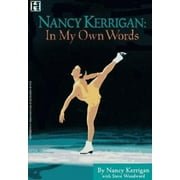 Nancy Kerrigan: In My Own Words [Paperback - Used]