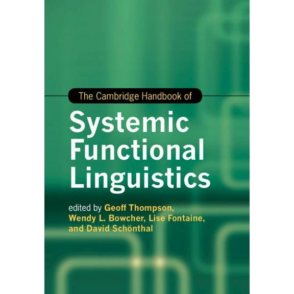 Cambridge Handbooks in Language and Ling The Cambridge Handbook of Systemic Functional Linguistics, (Hardcover)