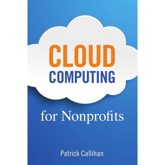 Cloud Computing for Nonprofits, (Paperback)