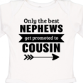 thumbnail image 4 of Inktastic Only the Best Nephews Get Promoted to Cousin Boys or Girls Long Sleeve Baby Bodysuit, 4 of 5
