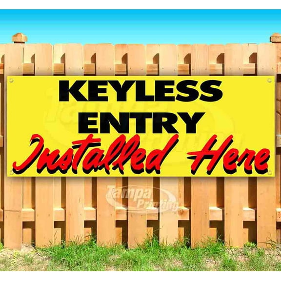 Keyless Entry Installed Here 13 oz Vinyl Banner With Metal Grommets