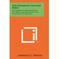 thumbnail image 1 of The Fifteenth Century Book : An Exhibition Arranged for the 500th Anniversary of the Invention of Printing, 1 of 1