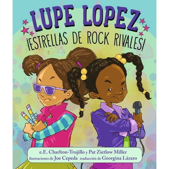 Lupe Lopez Lupe Lopez ¡Estrellas de Rock Rivales!, (Hardcover)