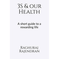 3S and our health: A short guide to a rewarding life (Paperback)