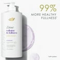 thumbnail image 5 of Dove Shampoo for Women Volume & Fullness with Bio-Protein Care Technology and Biotin, 28 fl oz, 5 of 13