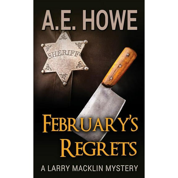 Larry Macklin Mysteries February's Regrets, Book 4, (Paperback)