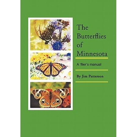 The Butterflies Of Minnesota A Flier S Manual Walmart Com
