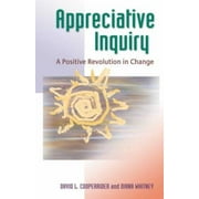 Appreciative Inquiry: A Positive Revolution in Change, Pre-Owned (Paperback)