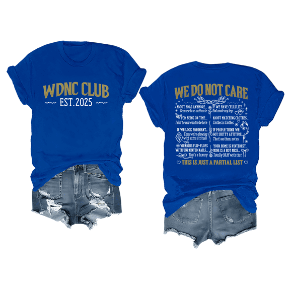WDNC Club T Shirts We Do Not Care Club Shirt