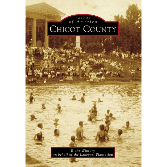 Images of America: Chicot County (Paperback)
