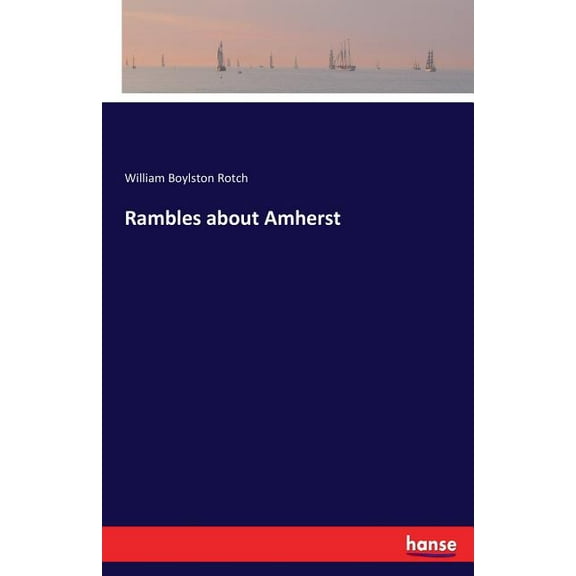 Rambles about Amherst, (Paperback)