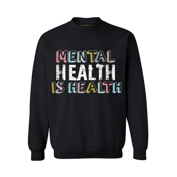 Mental Health Sweatshirt