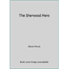 The Sherwood Hero, Used [Paperback]