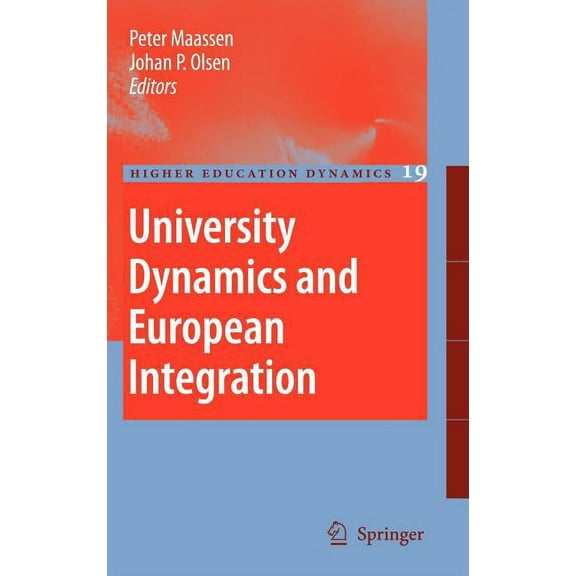 Higher Education Dynamics University Dynamics and European Integration, Book 19, (Hardcover)
