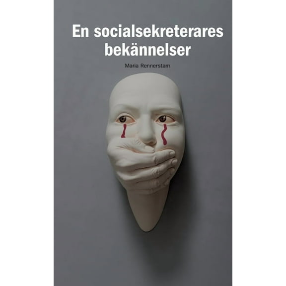 En socialsekreterares bekännelser: En socialsekreterares bekännelser, (Paperback)