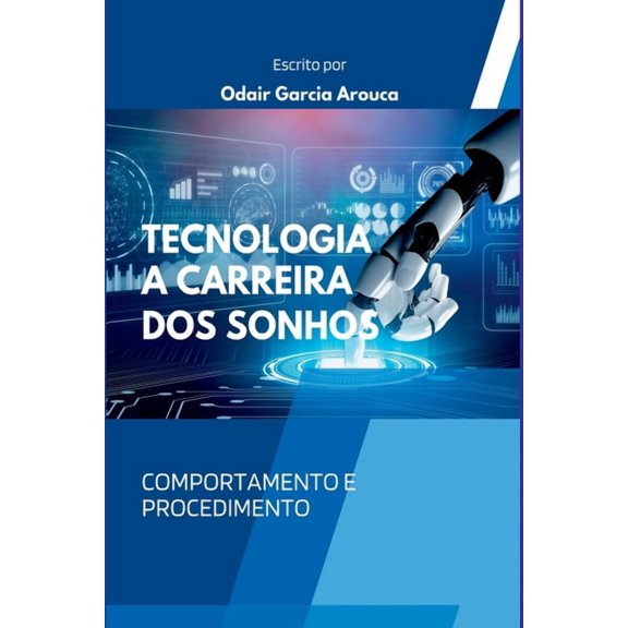 Tecnologia - A Carreira Dos Sonhos, (Paperback)