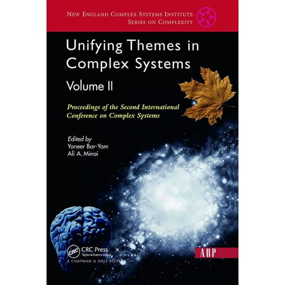 New England Complex Systems Institute Unifying Themes In Complex Systems, Volume 2: Proceedings Of The Second International Conference On Complex Systems, Book 2, (Hardcover)